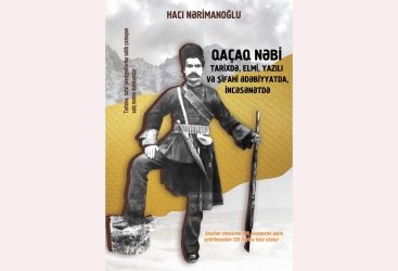 Xalq qəhrəmanı Qaçaq Nəbinin 170 illiyinə həsr olunmuş kitab nəşr edilib.