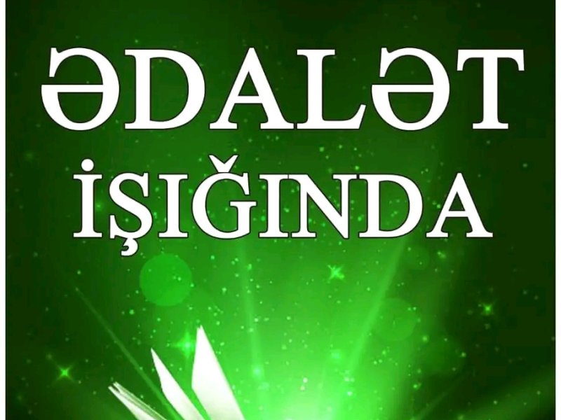 ƏDALƏT İŞIĞINDA.