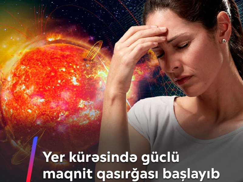 Yer kürəsində güclü maqnit qasırğası başlayıb