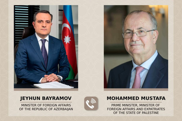 Ceyhun Bayramov Fələstinin baş naziri ilə Qəzzadakı vəziyyəti müzakirə etdi